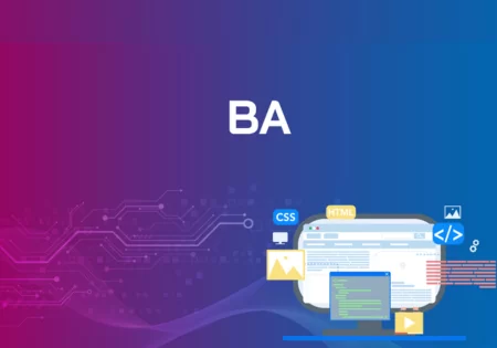 Khóa học Business Analyst - Tự tin ứng tuyển BA chuyên nghiệp với tư duy thực chiến sắc bén