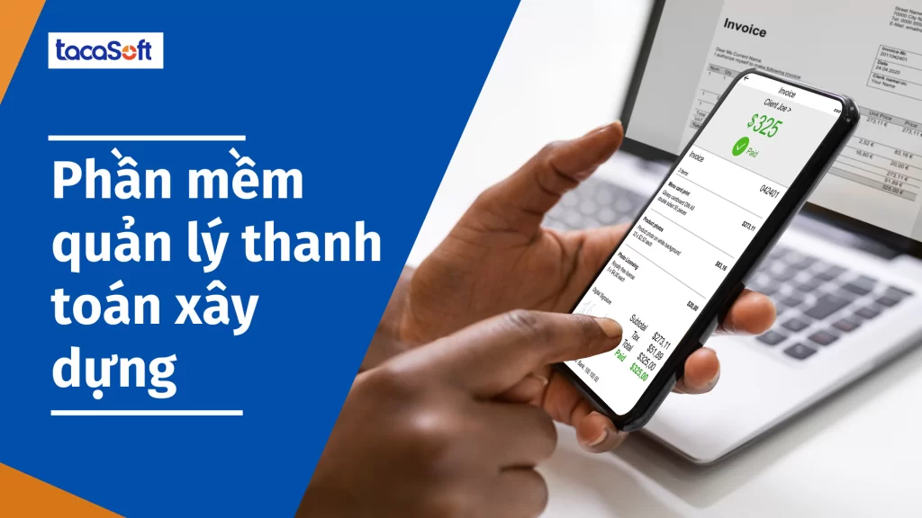 Phần mềm quản lý thanh toán xây dựng SMART BUILD