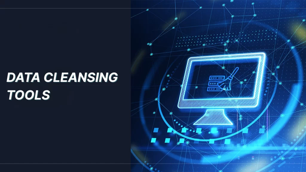 Tận dụng 5 công cụ làm sạch dữ liệu duy trì sự thống nhất và đáng tin cậy
