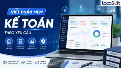 Viết Phần Mềm Kế Toán Tích Hợp AI, ERP Và Workflow